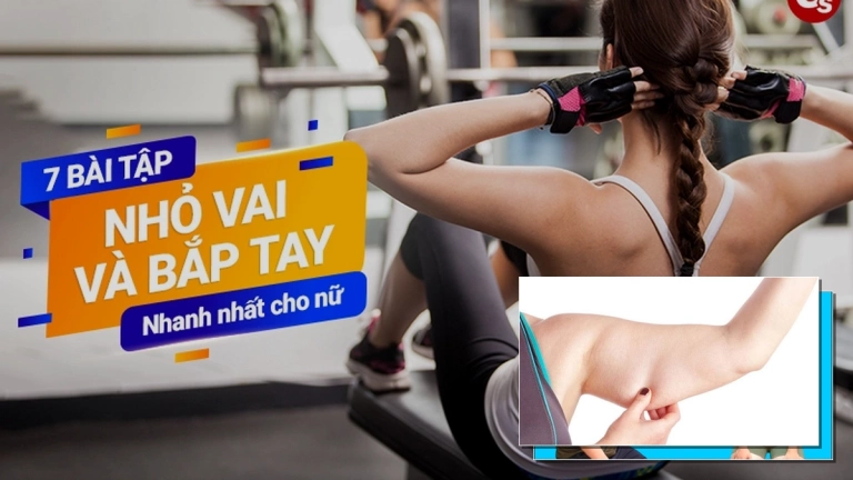 Bí quyết làm bắp tay nhỏ lại hiệu quả và nhanh chóng