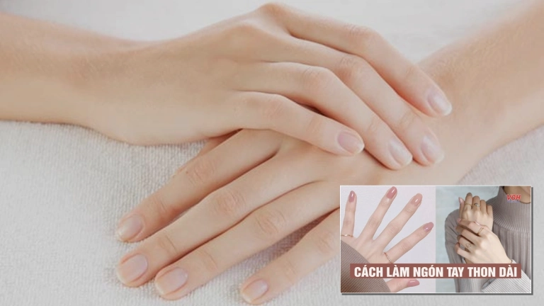 Bí quyết sở hữu đôi tay thon dài chuẩn mực