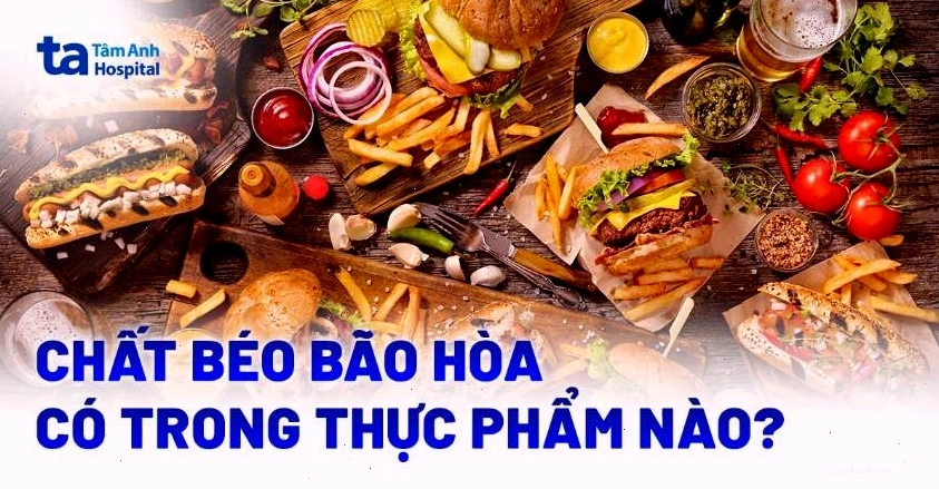 Danh sách các thực phẩm chứa chất béo bão hòa