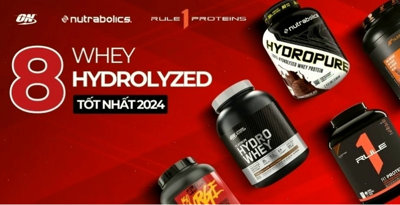 Top 8 loại Whey Hydrolyzed tốt nhất 2026 cho Gymer